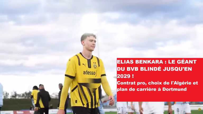 Elias-Benkara-defenseur-central-Borussia-Dortmund-equipe-d-Algerie-062026.avif 13 août 2026